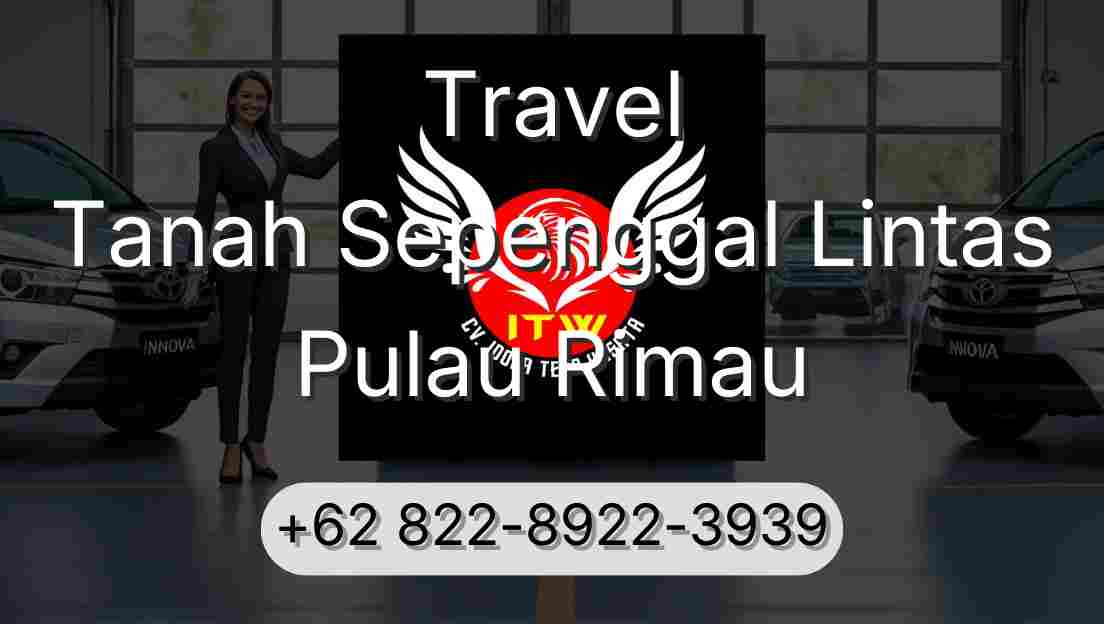 Travel Tanah Sepenggal Lintas Pulau Rimau