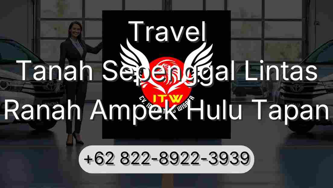 Travel Tanah Sepenggal Lintas Ranah Ampek Hulu Tapan