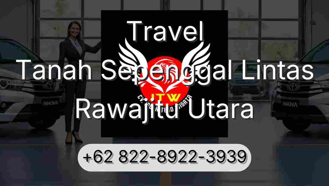 Travel Tanah Sepenggal Lintas Rawajitu Utara