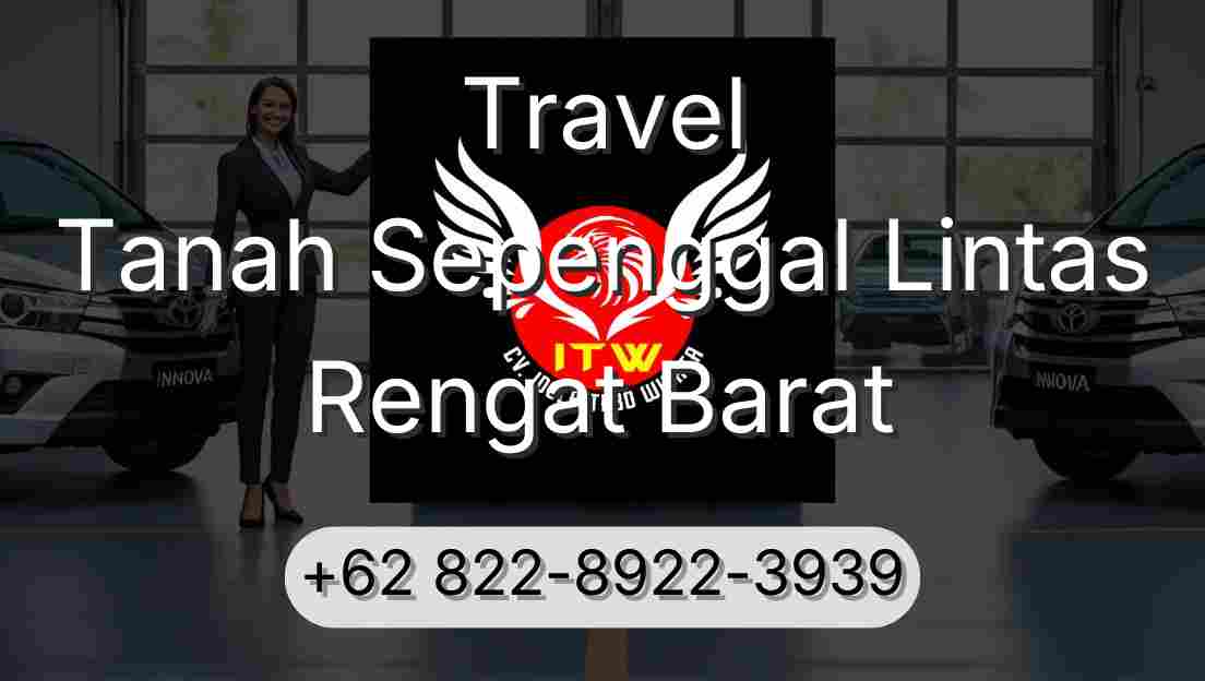 Travel Tanah Sepenggal Lintas Rengat Barat