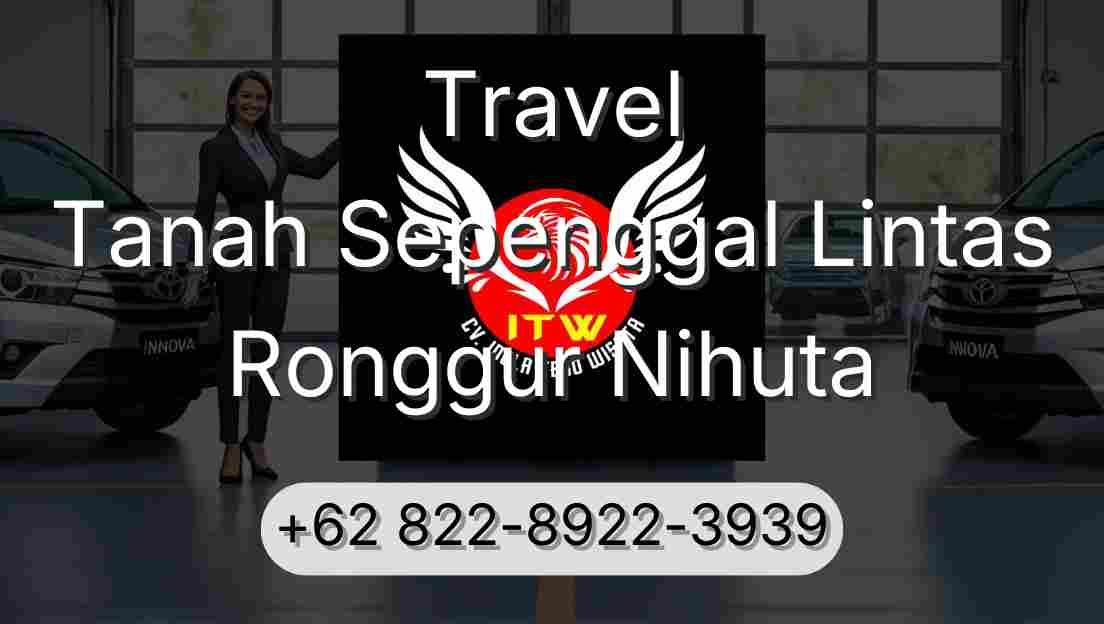 Travel Tanah Sepenggal Lintas Ronggur Nihuta