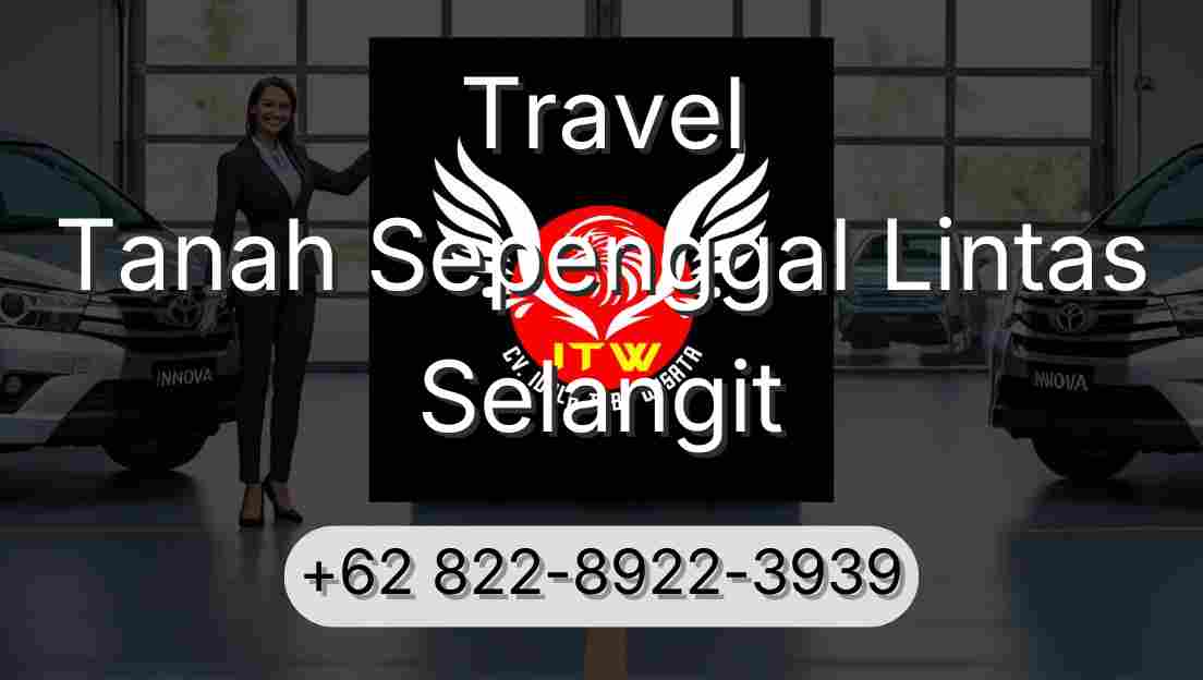 Travel Tanah Sepenggal Lintas Selangit