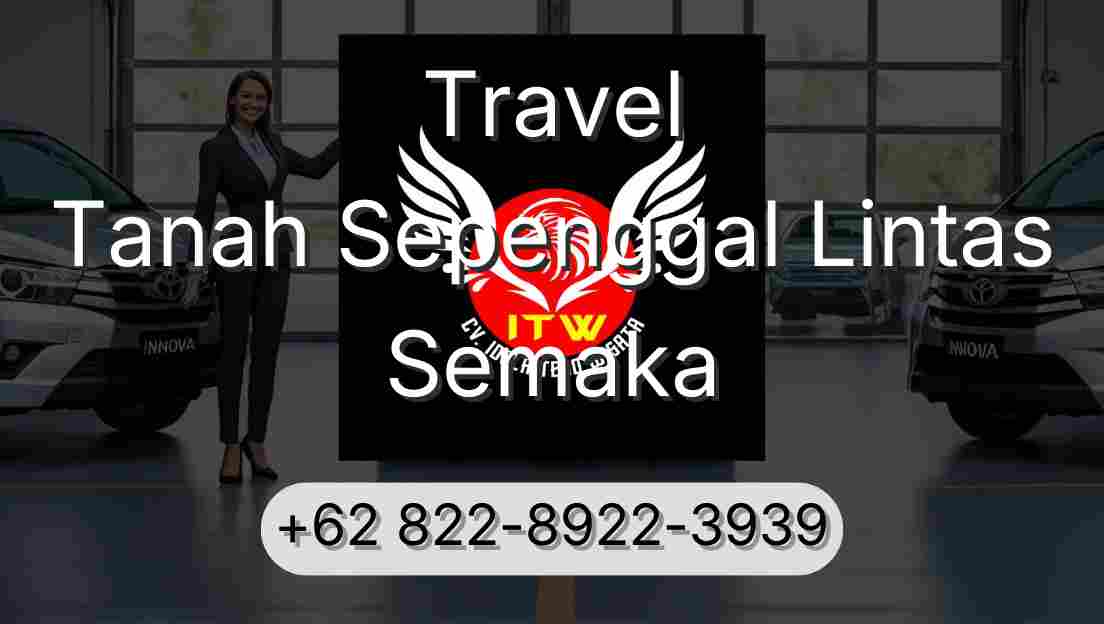 Travel Tanah Sepenggal Lintas Semaka