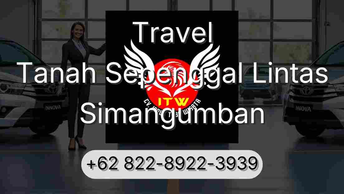 Travel Tanah Sepenggal Lintas Simangumban