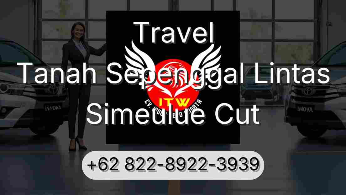 Travel Tanah Sepenggal Lintas Simeulue Cut