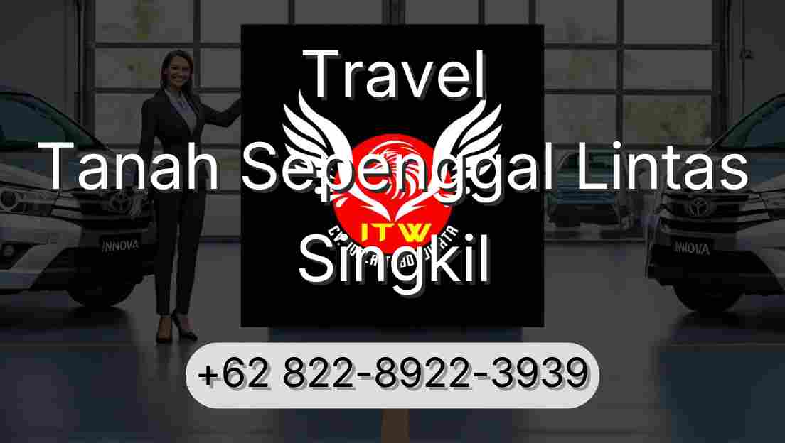 Travel Tanah Sepenggal Lintas Singkil
