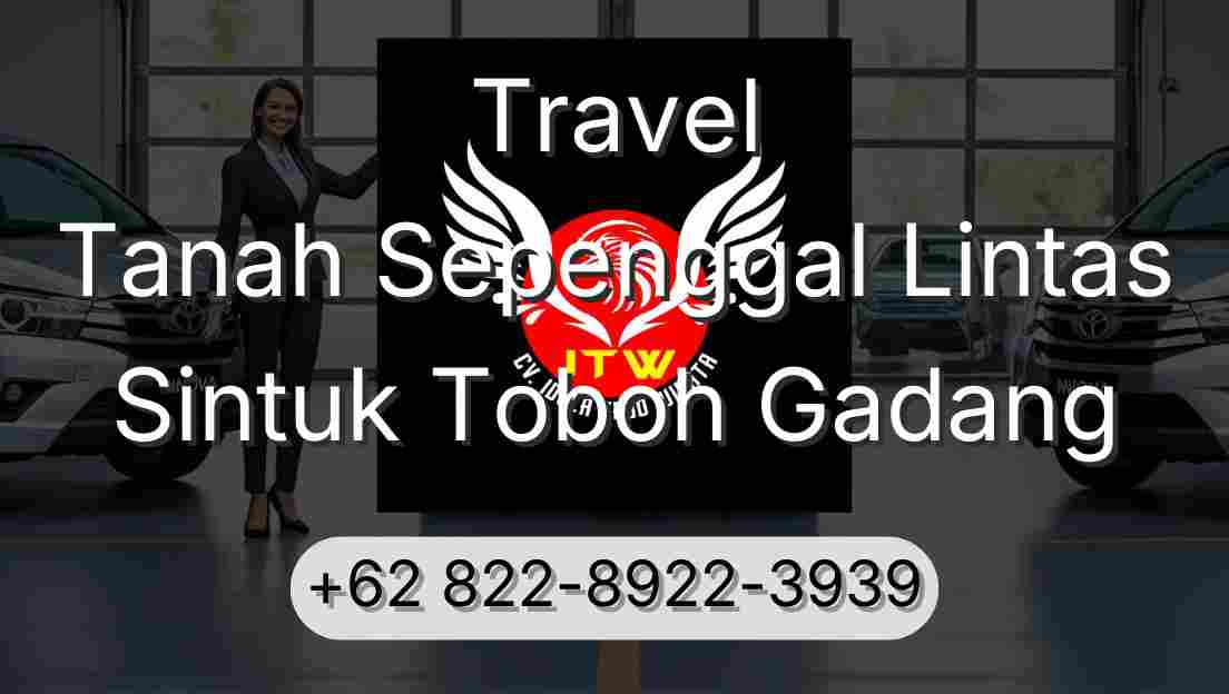 Travel Tanah Sepenggal Lintas Sintuk Toboh Gadang
