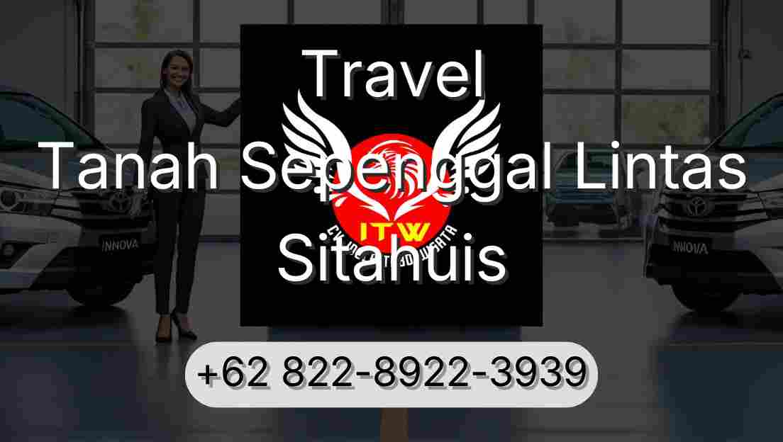 Travel Tanah Sepenggal Lintas Sitahuis