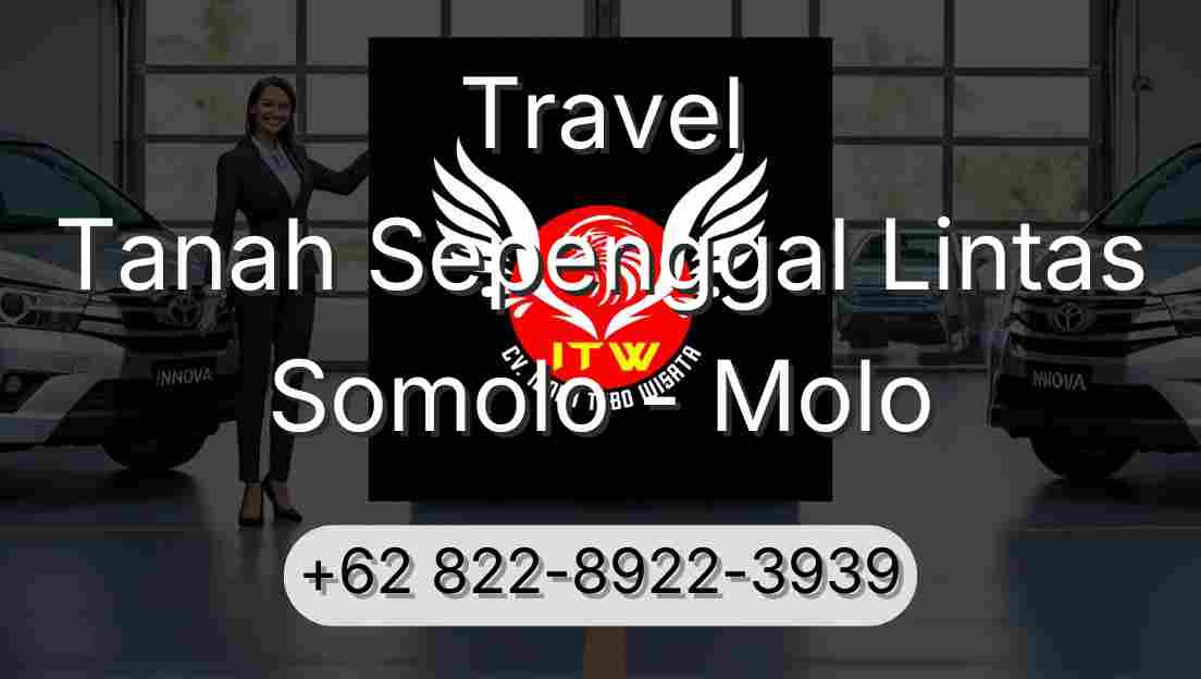 Travel Tanah Sepenggal Lintas Somolo - Molo
