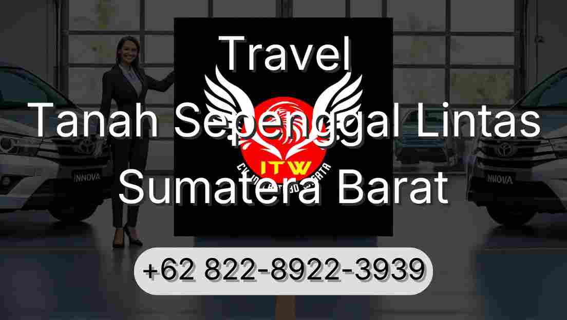 Travel Tanah Sepenggal Lintas Sumatera Barat
