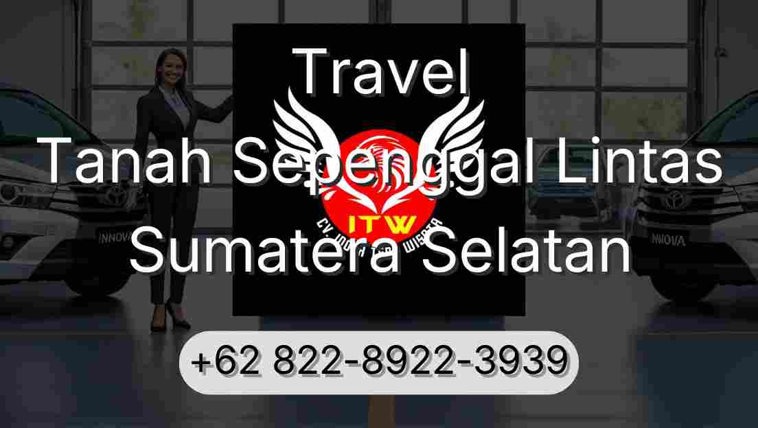 Travel Tanah Sepenggal Lintas Sumatera Selatan