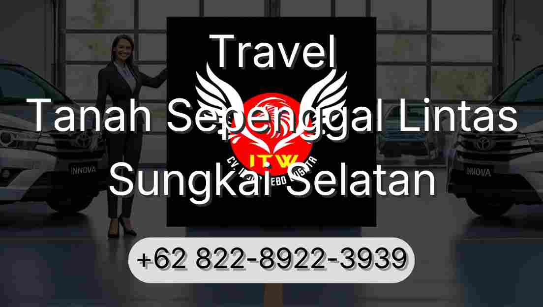 Travel Tanah Sepenggal Lintas Sungkai Selatan