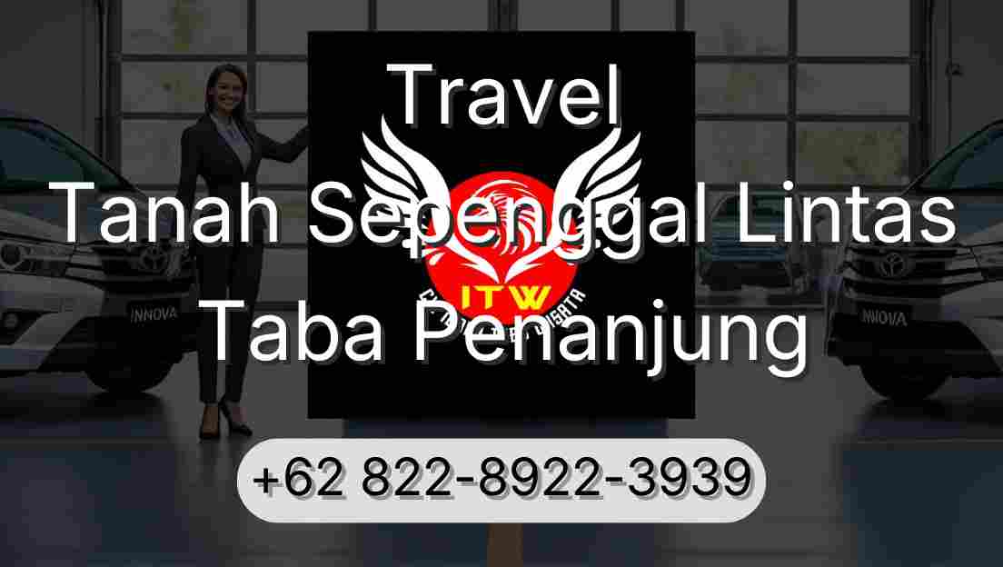 Travel Tanah Sepenggal Lintas Taba Penanjung