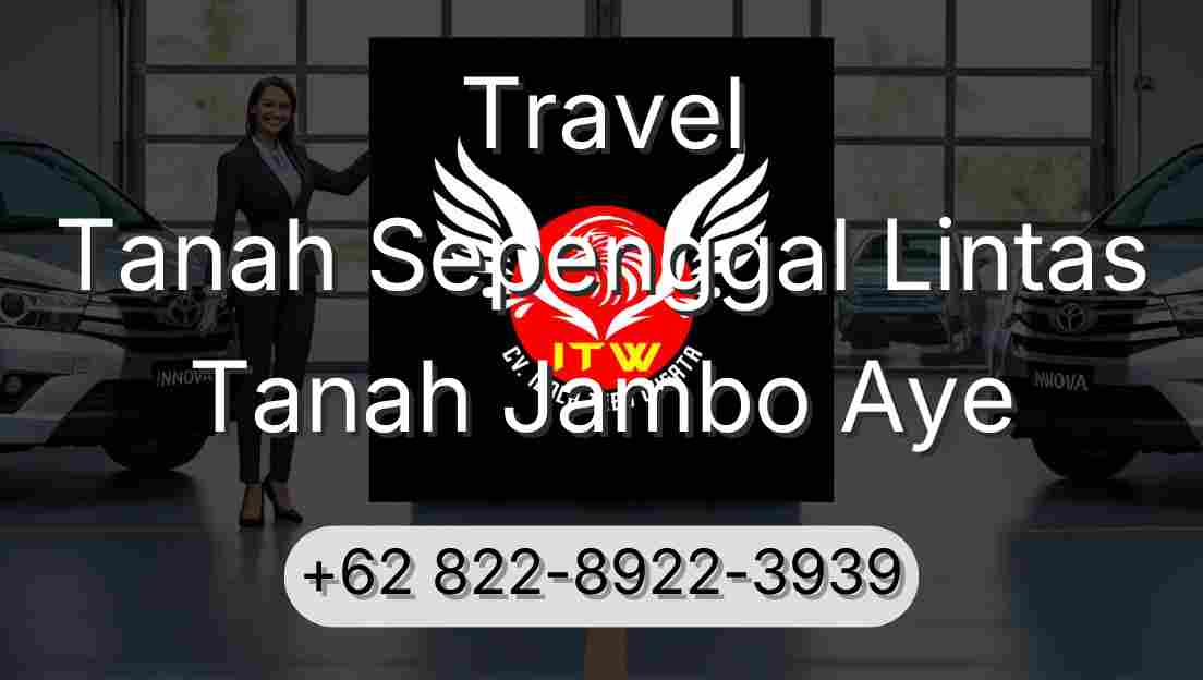 Travel Tanah Sepenggal Lintas Tanah Jambo Aye
