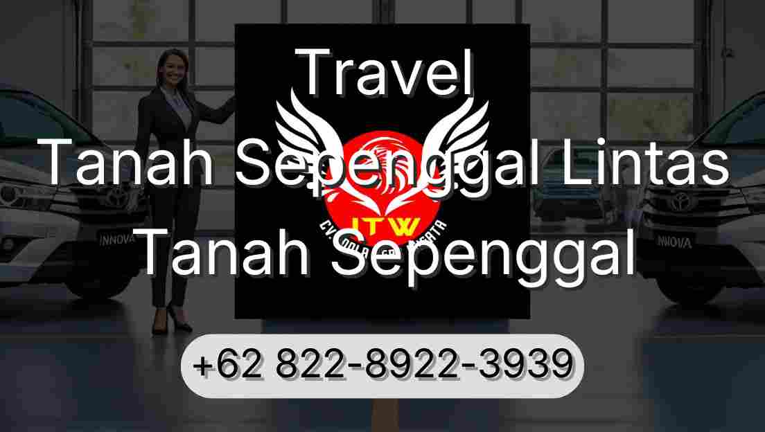 Travel Tanah Sepenggal Lintas Tanah Sepenggal