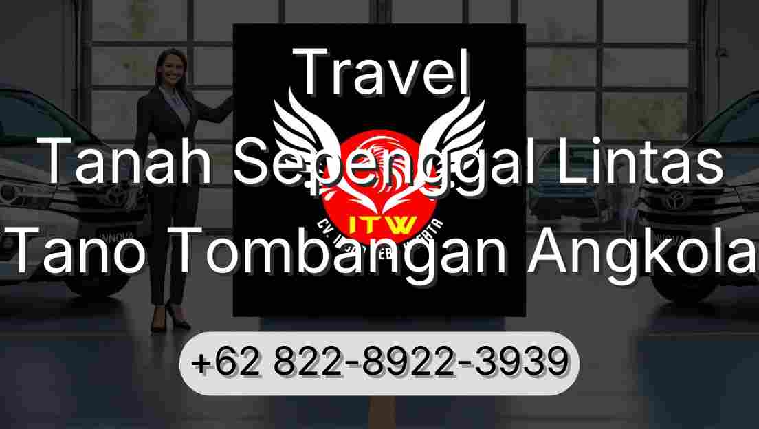 Travel Tanah Sepenggal Lintas Tano Tombangan Angkola