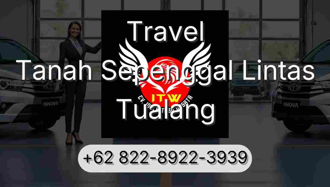 Travel Tanah Sepenggal Lintas Tualang