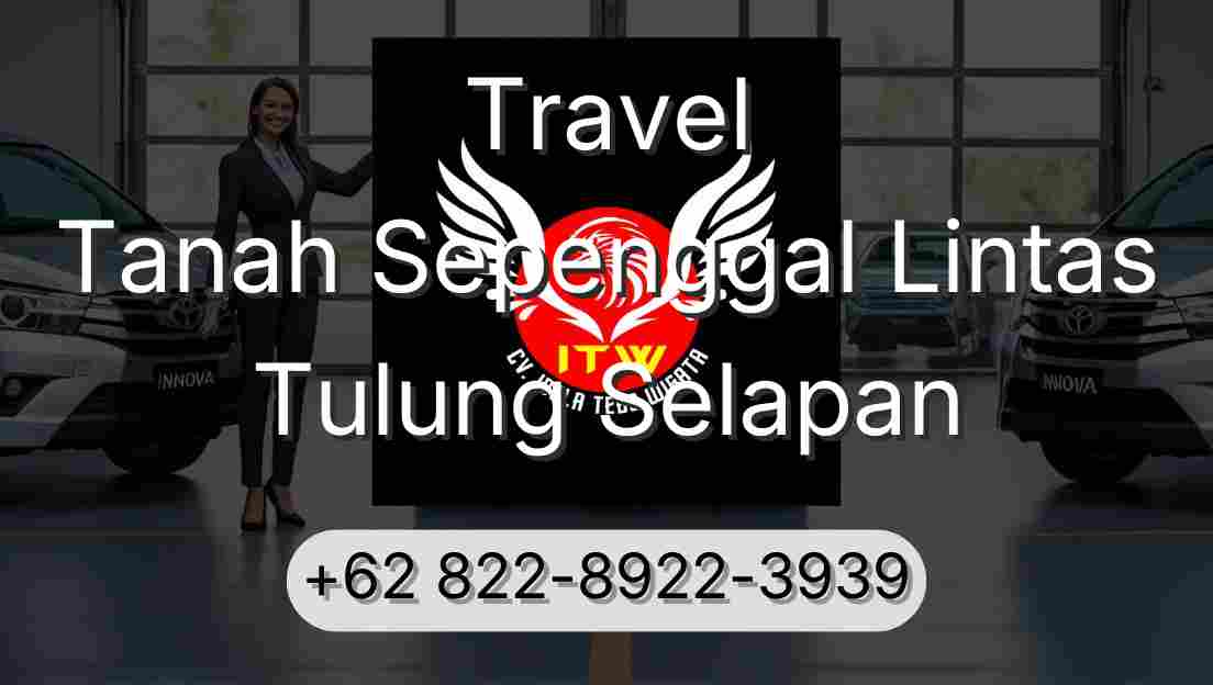 Travel Tanah Sepenggal Lintas Tulung Selapan