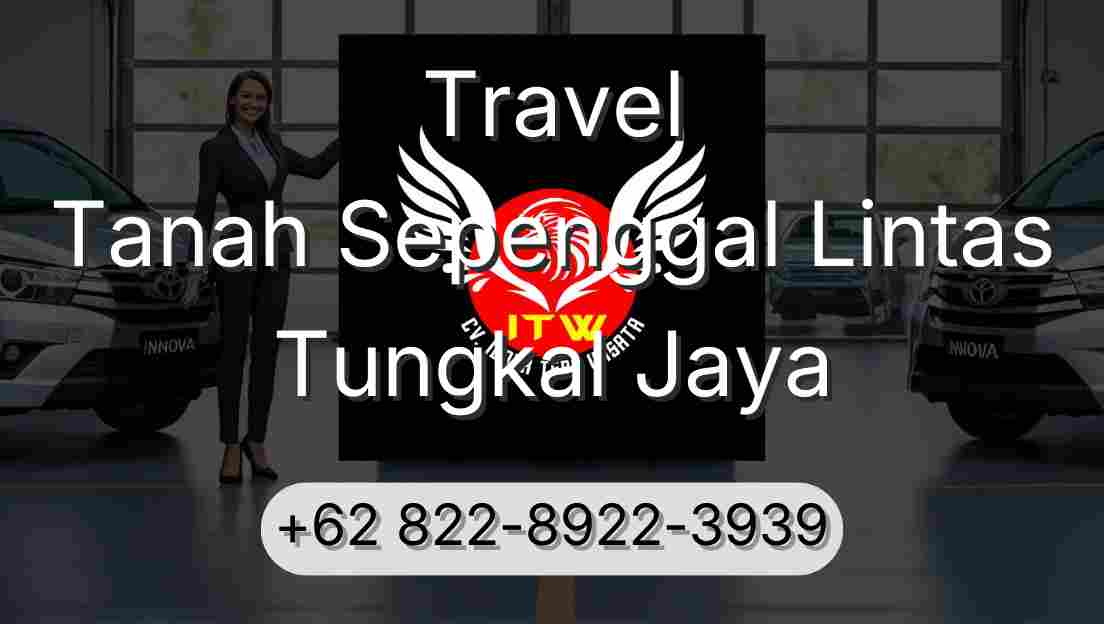 Travel Tanah Sepenggal Lintas Tungkal Jaya