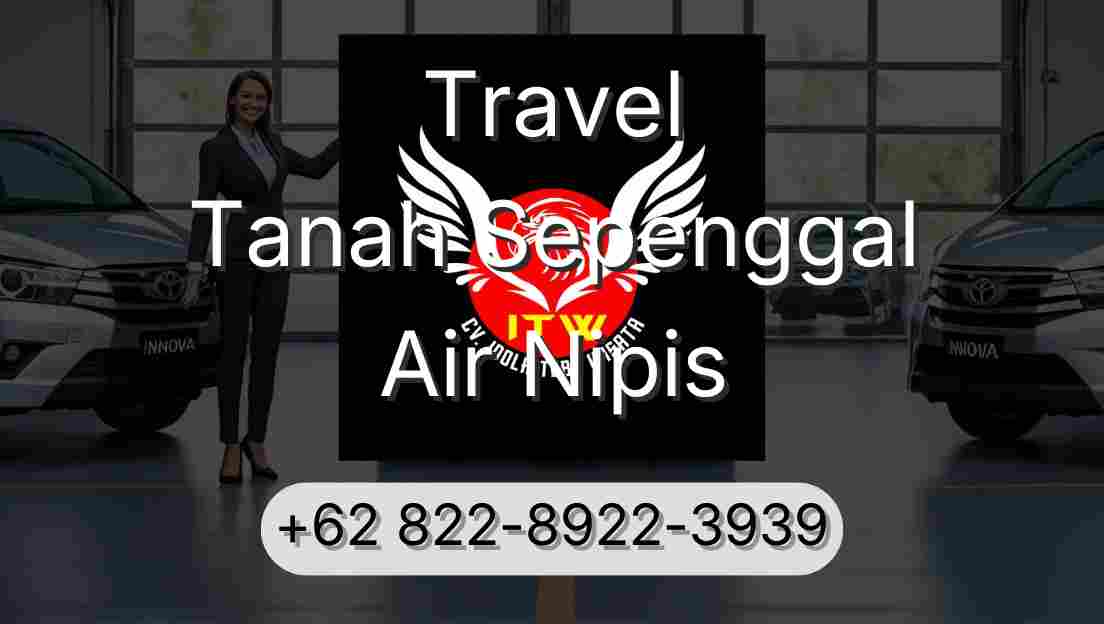 Travel Tanah Sepenggal Air Nipis