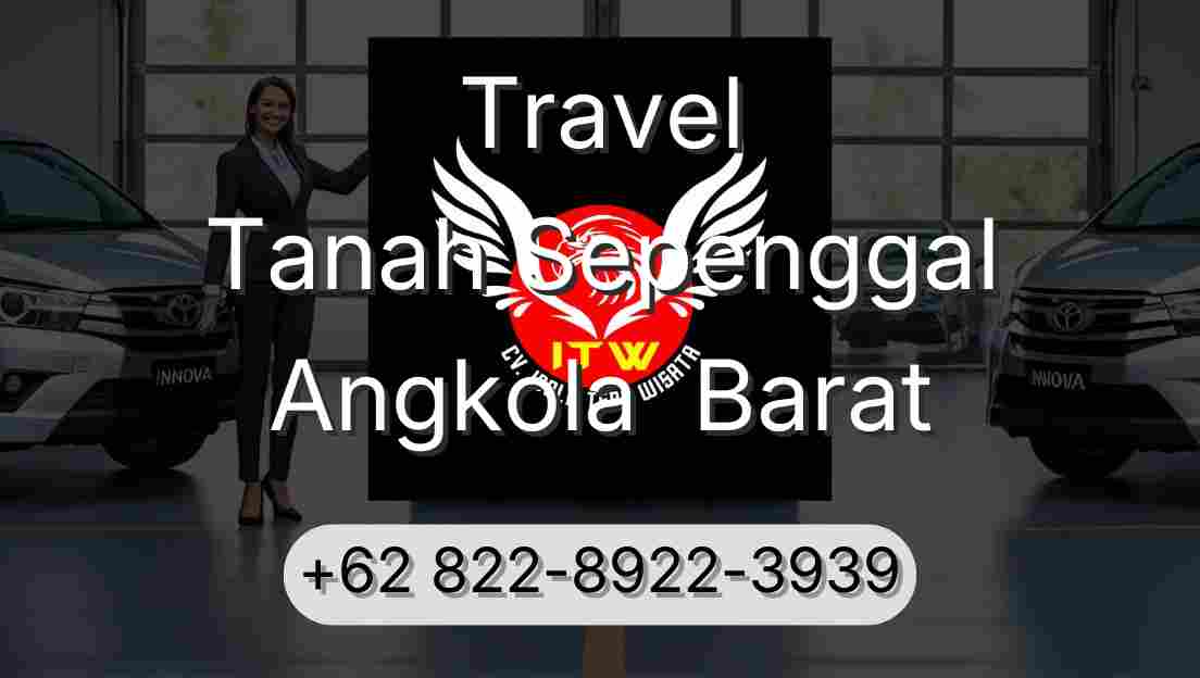 Travel Tanah Sepenggal Angkola  Barat