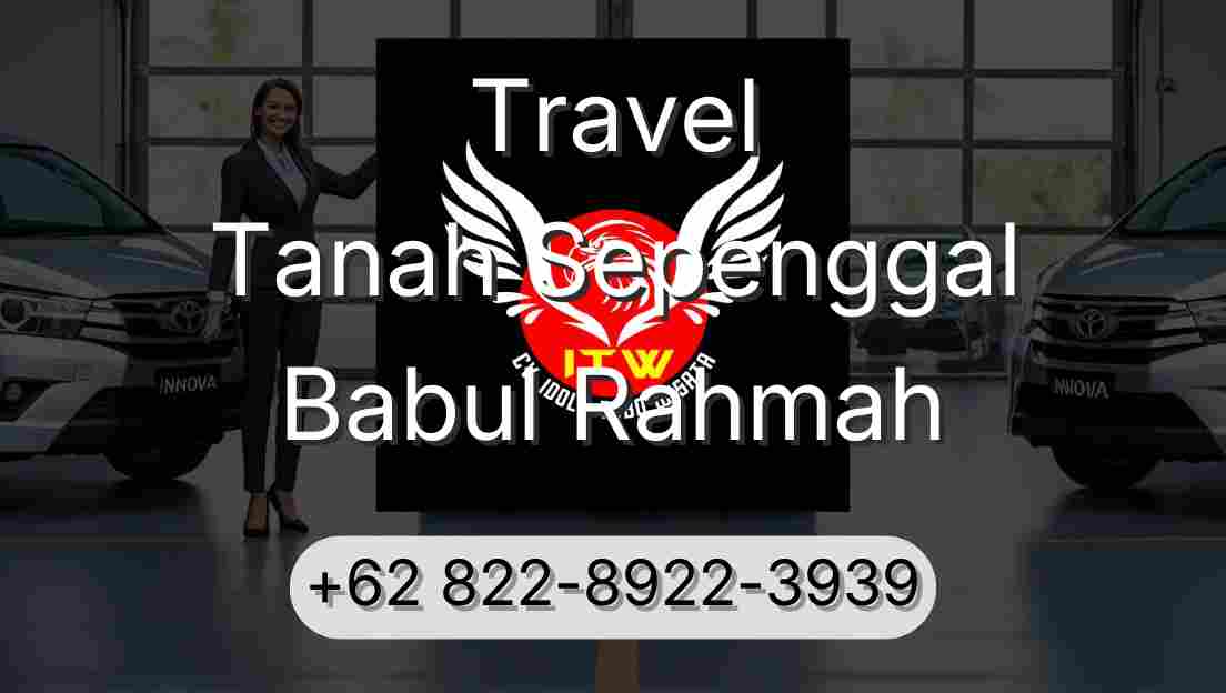 Travel Tanah Sepenggal Babul Rahmah