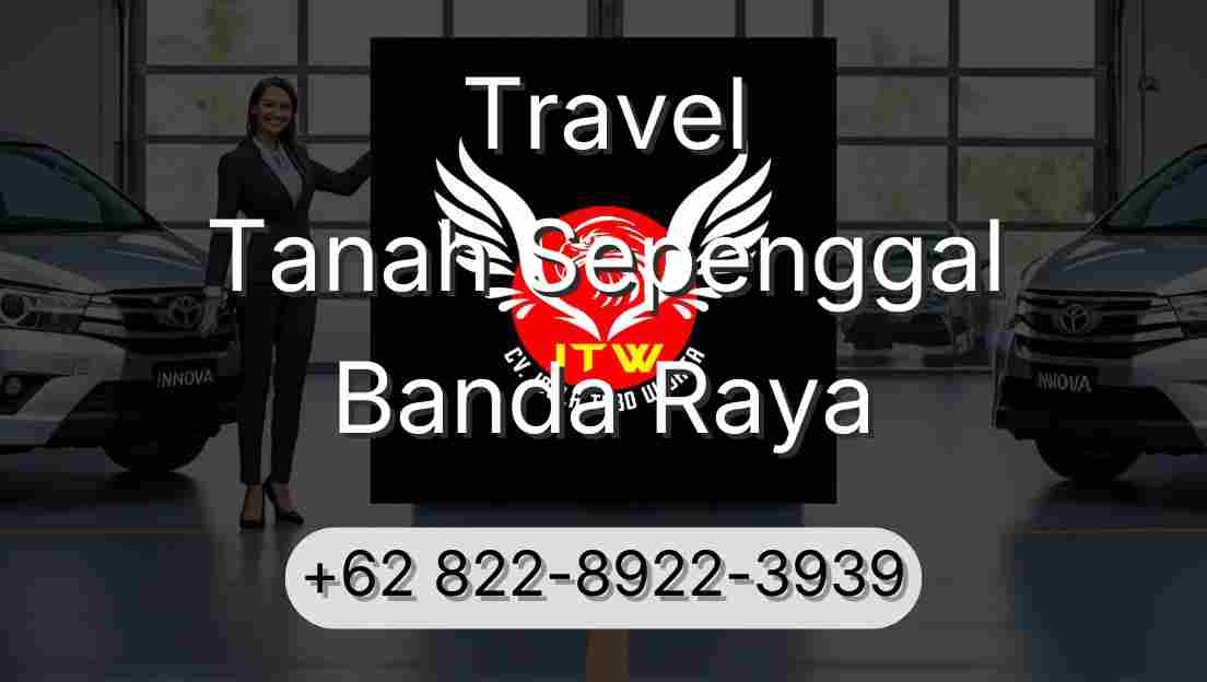 Travel Tanah Sepenggal Banda Raya