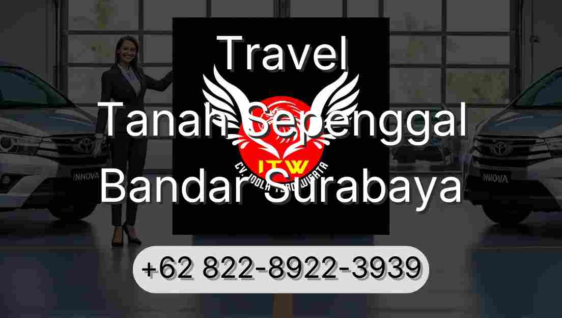 Travel Tanah Sepenggal Bandar Surabaya