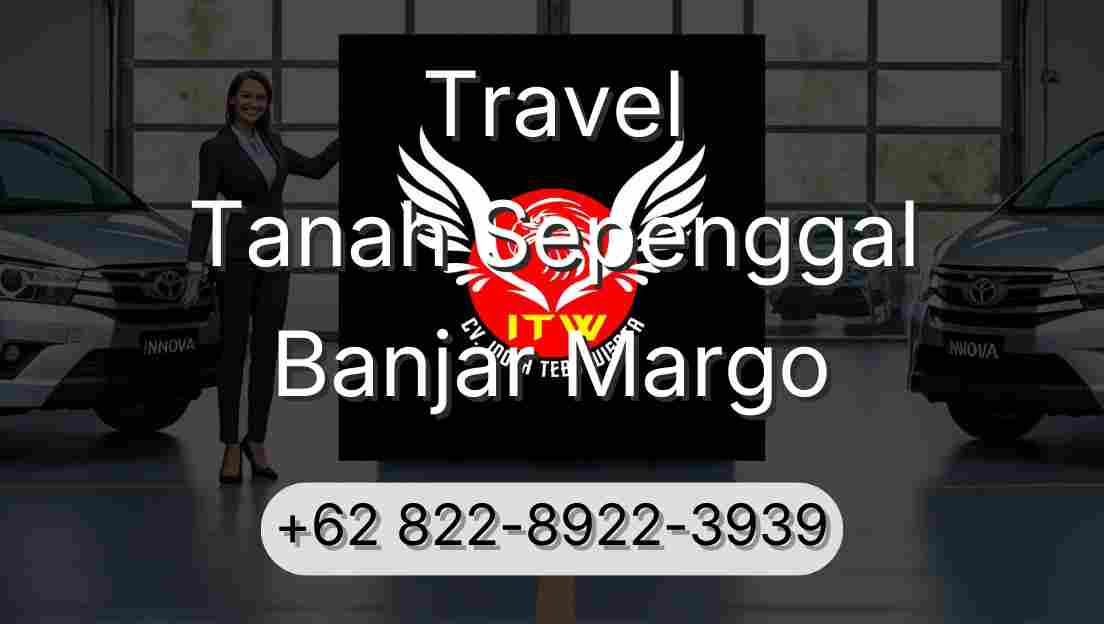 Travel Tanah Sepenggal Banjar Margo