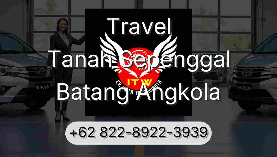 Travel Tanah Sepenggal Batang Angkola