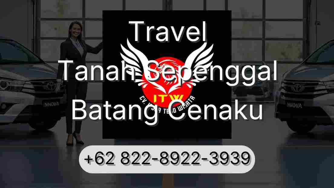 Travel Tanah Sepenggal Batang Cenaku
