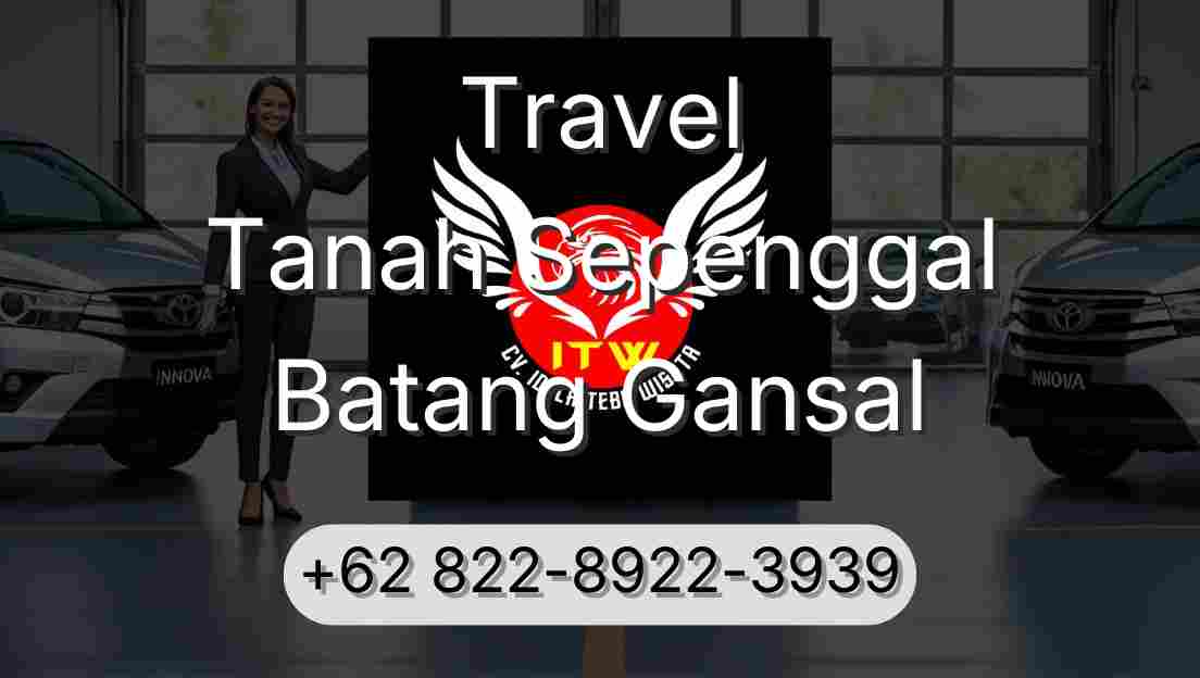 Travel Tanah Sepenggal Batang Gansal