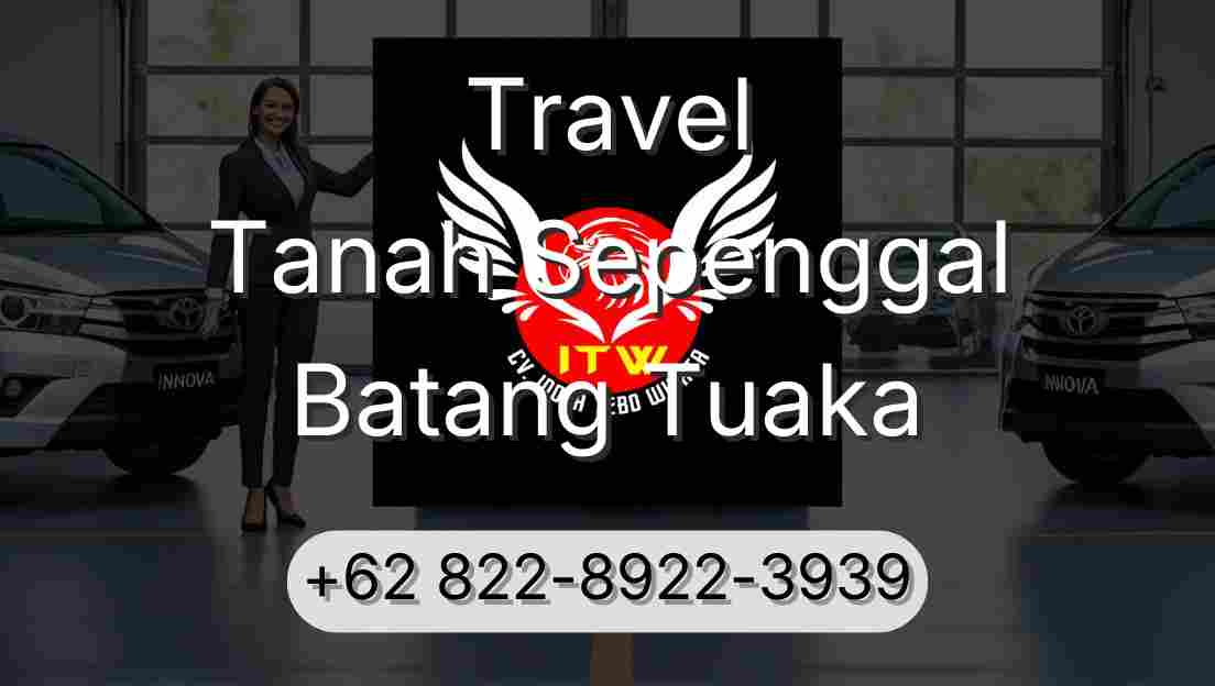 Travel Tanah Sepenggal Batang Tuaka
