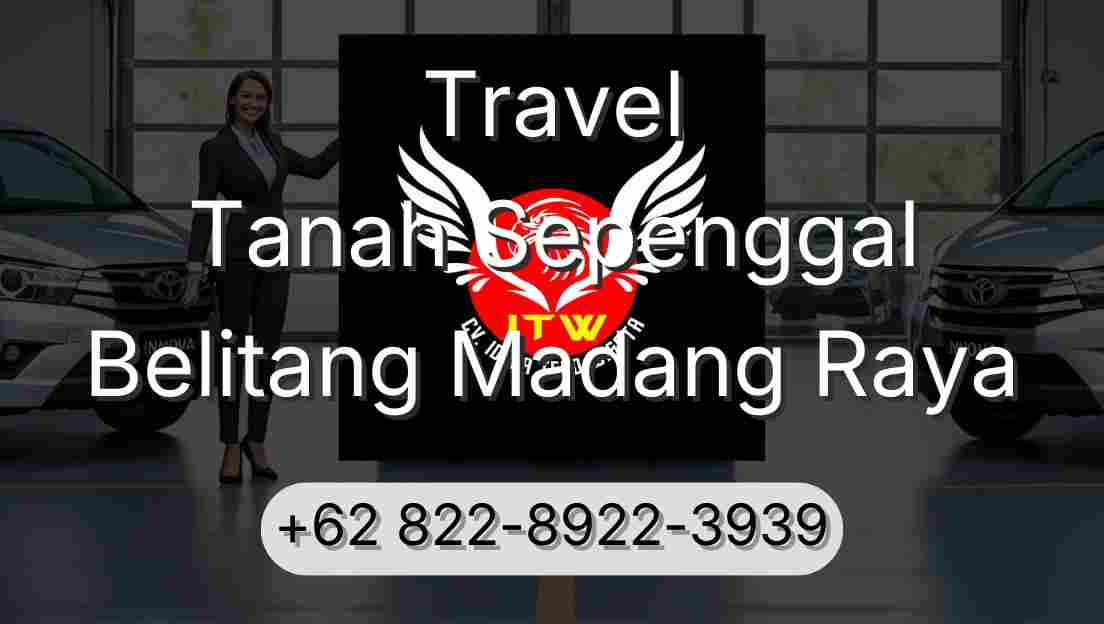 Travel Tanah Sepenggal Belitang Madang Raya