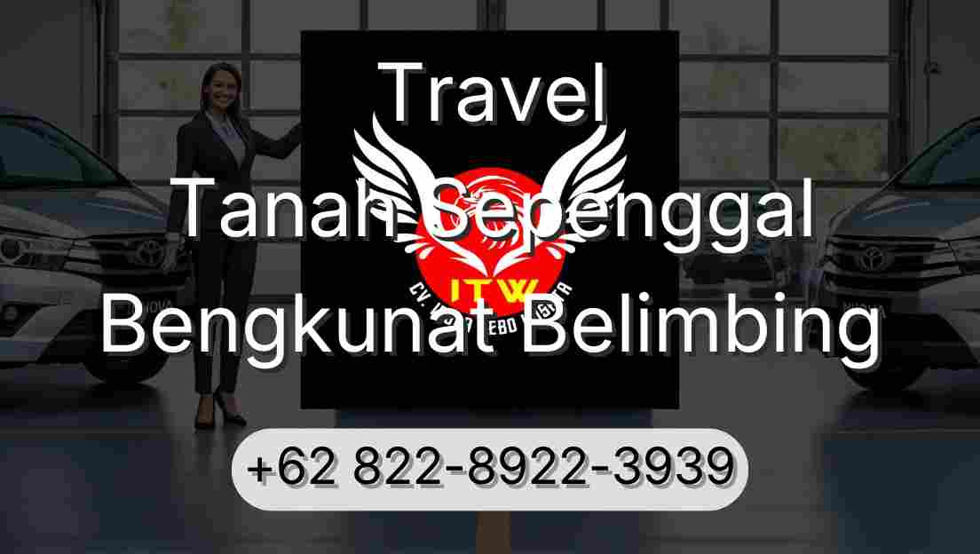 Travel Tanah Sepenggal Bengkunat Belimbing
