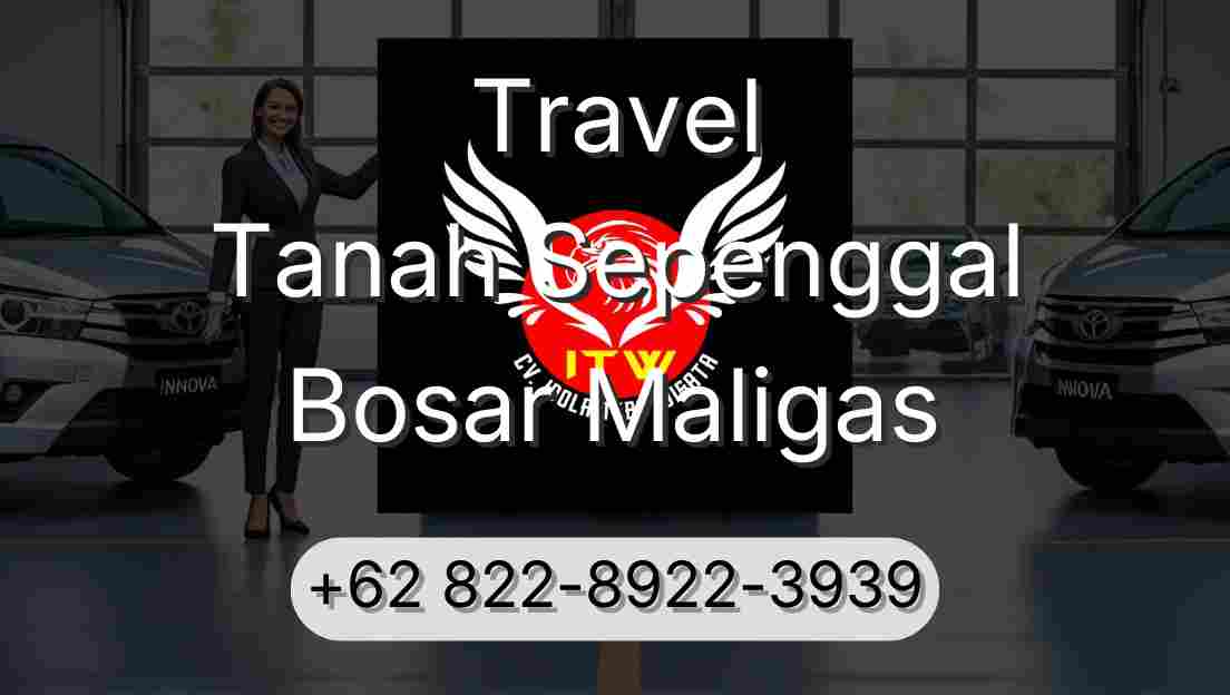 Travel Tanah Sepenggal Bosar Maligas
