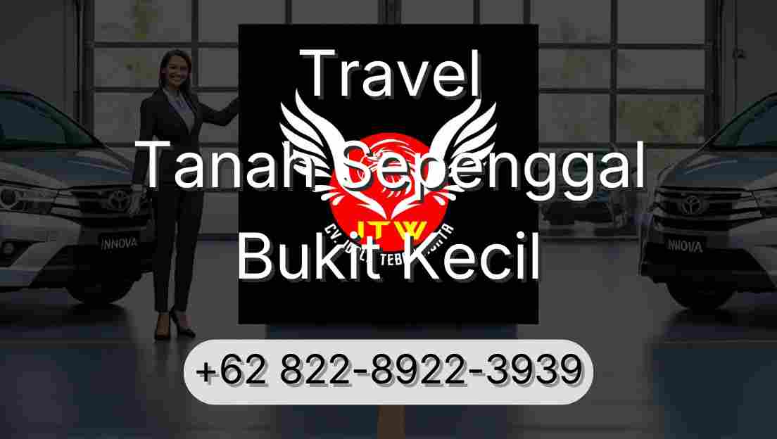 Travel Tanah Sepenggal Bukit Kecil