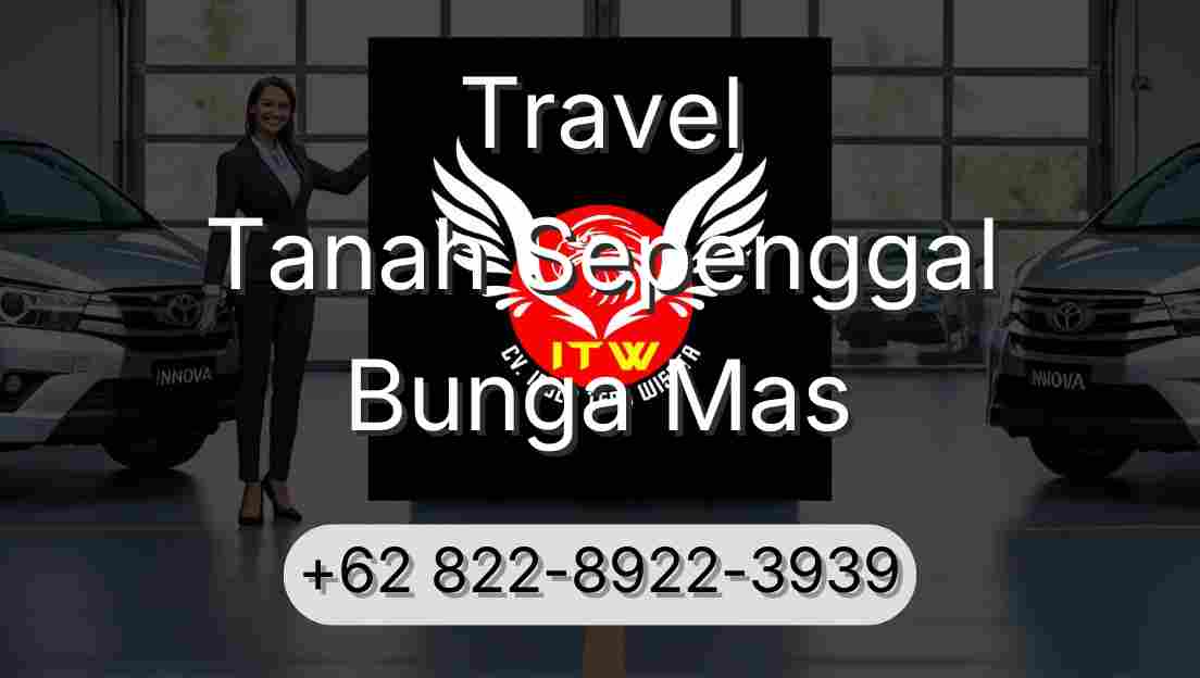 Travel Tanah Sepenggal Bunga Mas