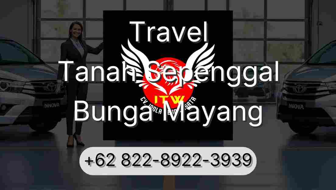 Travel Tanah Sepenggal Bunga Mayang
