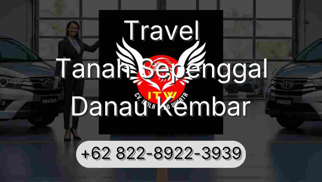 Travel Tanah Sepenggal Danau Kembar