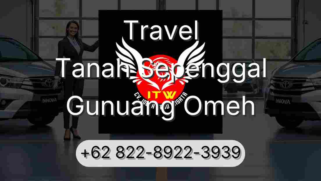 Travel Tanah Sepenggal Gunuang Omeh