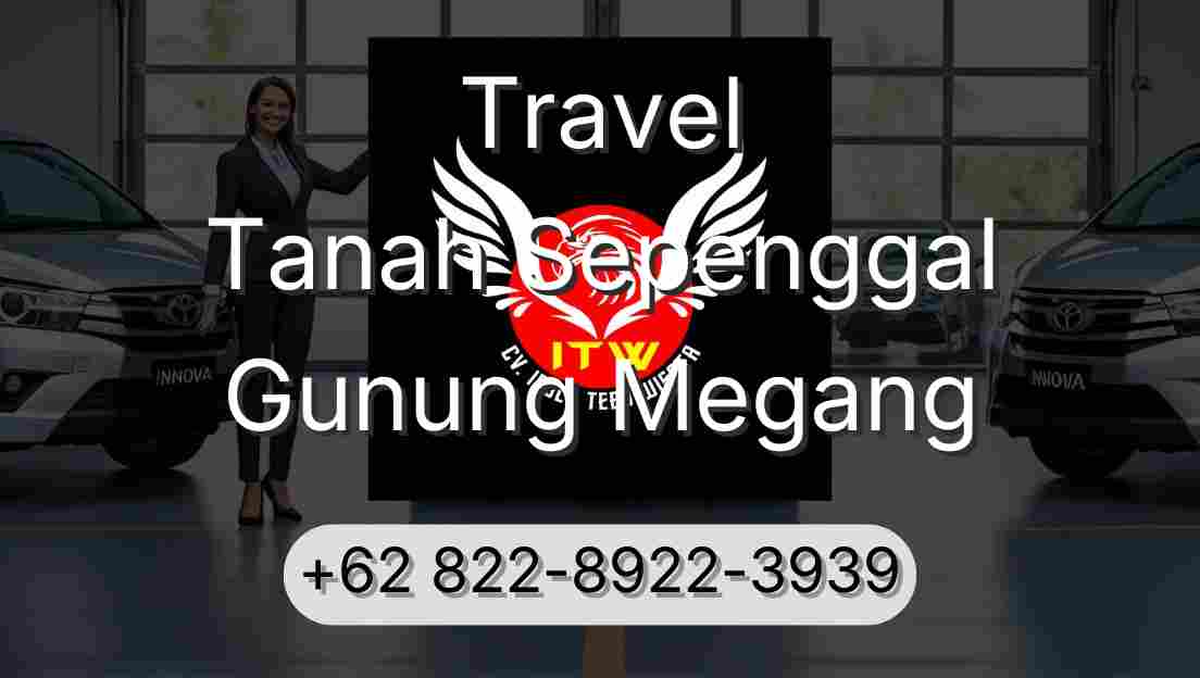 Travel Tanah Sepenggal Gunung Megang