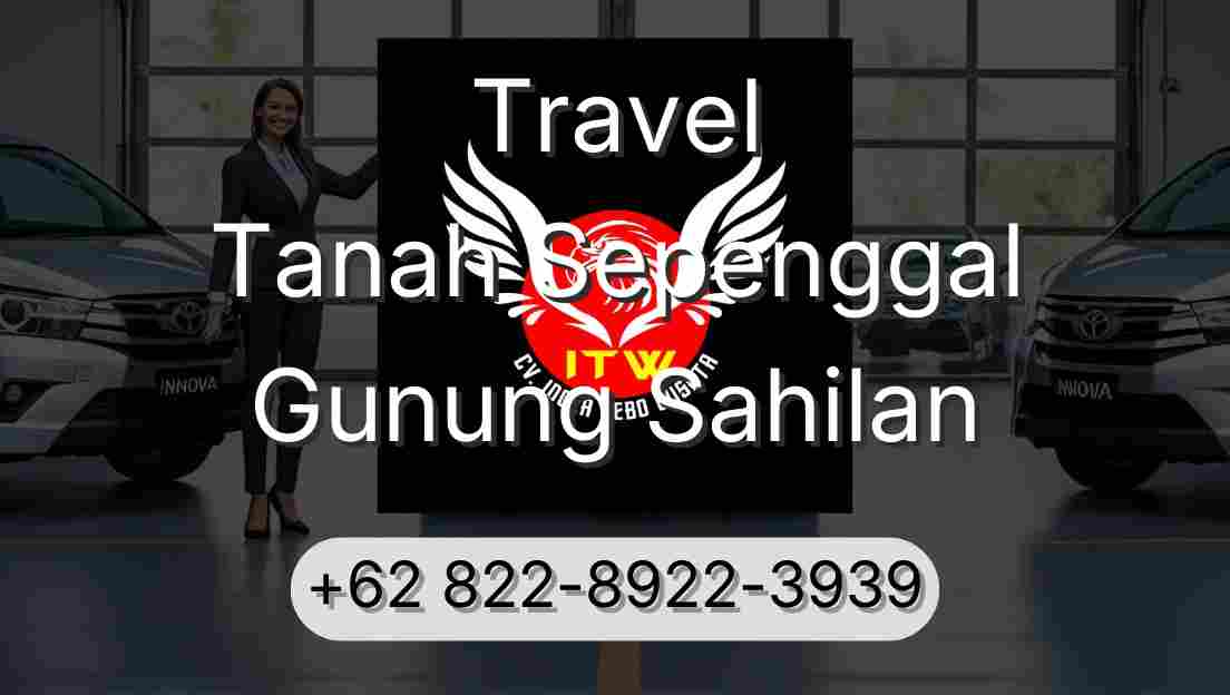 Travel Tanah Sepenggal Gunung Sahilan