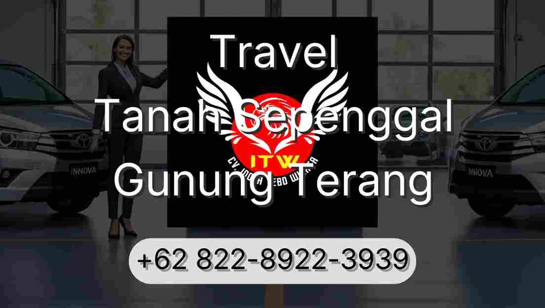 Travel Tanah Sepenggal Gunung Terang