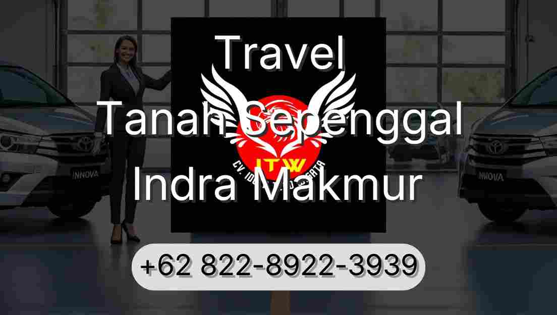 Travel Tanah Sepenggal Indra Makmur