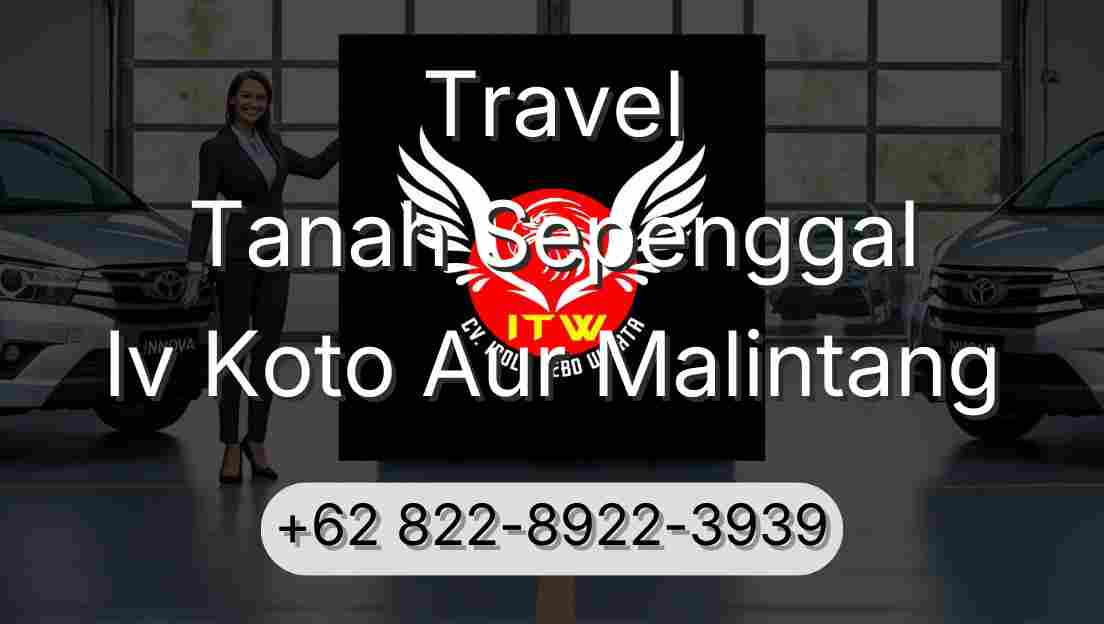 Travel Tanah Sepenggal Iv Koto Aur Malintang