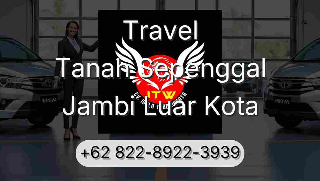 Travel Tanah Sepenggal Jambi Luar Kota