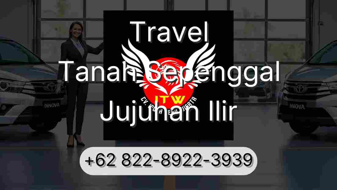 Travel Tanah Sepenggal Jujuhan Ilir