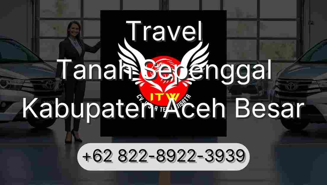 Travel Tanah Sepenggal Kabupaten Aceh Besar