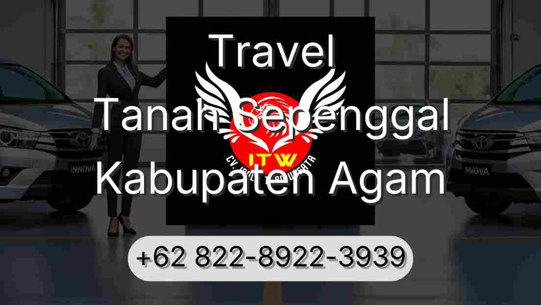 Travel Tanah Sepenggal Kabupaten Agam